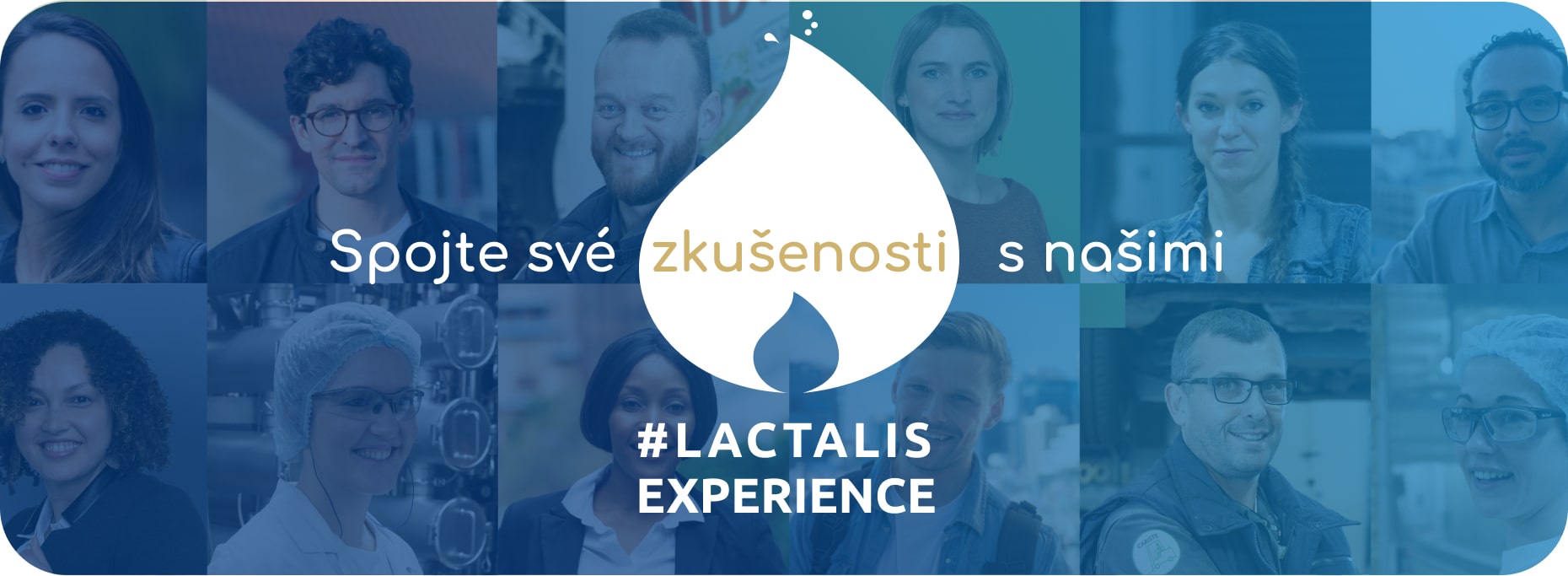 			Spojte své zkušenosti s našimi #LACTALISEXPERIENCE
